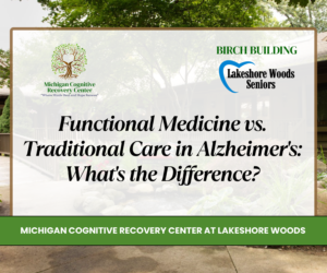 Functional Medicine vs. Traditional Care in Alzheimer's